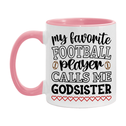 My Favorite Football Player Calls Me Godsister Mug – Funny Football Godsister Gift – Mug For Godsister From Player – Football Season Gift Idea