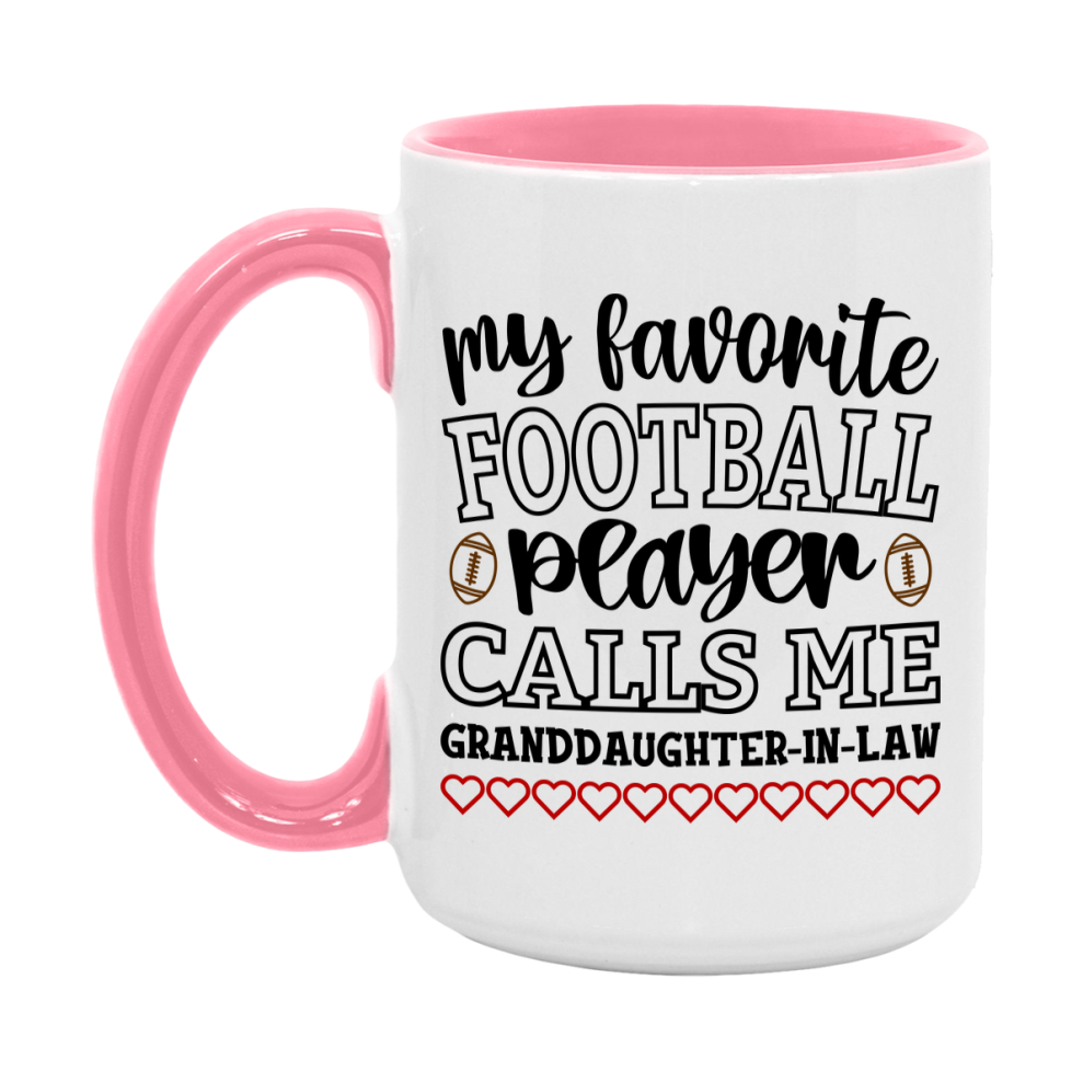 My Favorite Football Player Calls Me Granddaughter-In-Law Mug – Funny Football Granddaughter-In-Law Gift – Mug For Granddaughter-In-Law From Player – Football Season Gift Idea