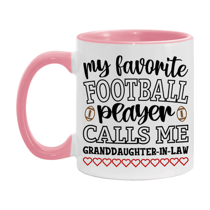 My Favorite Football Player Calls Me Granddaughter-In-Law Mug – Funny Football Granddaughter-In-Law Gift – Mug For Granddaughter-In-Law From Player – Football Season Gift Idea
