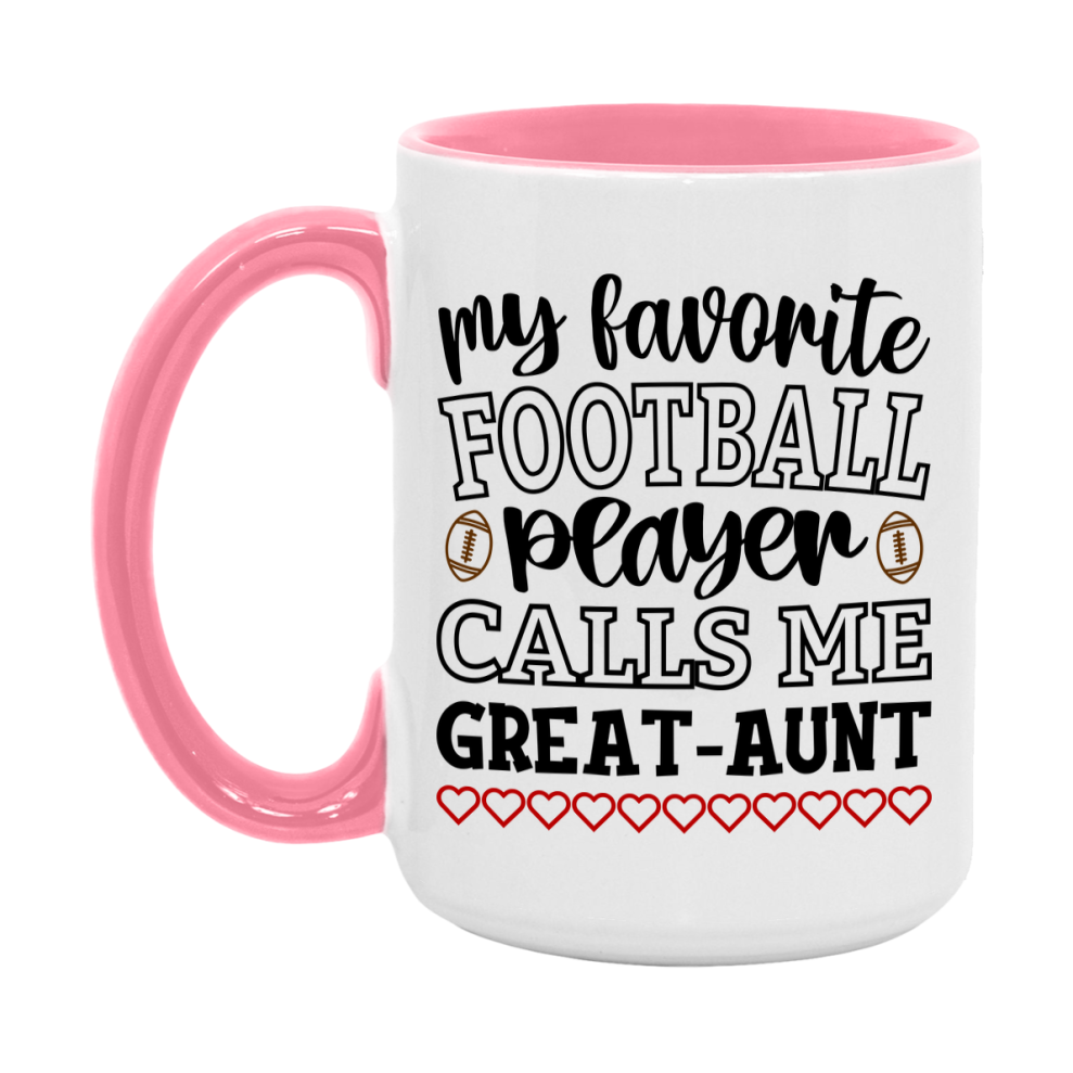 My Favorite Football Player Calls Me Great-Aunt Mug – Funny Football Great-Aunt Gift – Mug For Great-Aunt From Player – Football Season Gift Idea