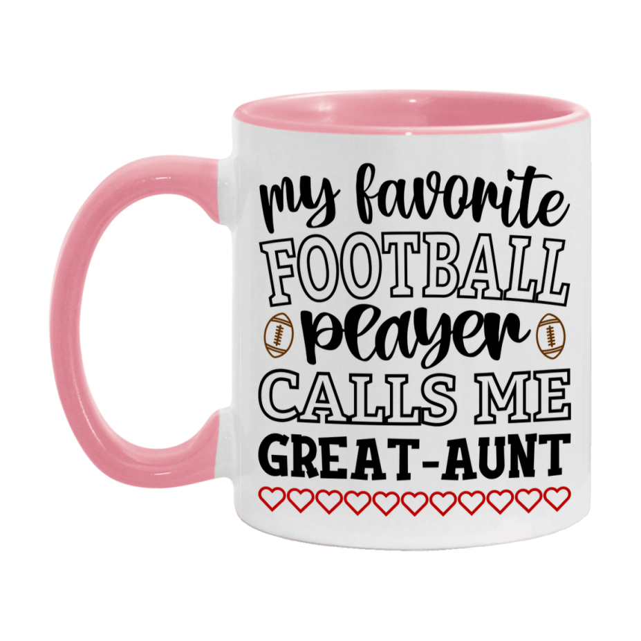 My Favorite Football Player Calls Me Great-Aunt Mug – Funny Football Great-Aunt Gift – Mug For Great-Aunt From Player – Football Season Gift Idea