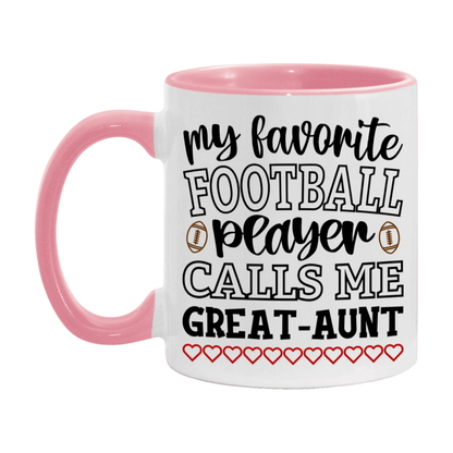 My Favorite Football Player Calls Me Great-Aunt Mug – Funny Football Great-Aunt Gift – Mug For Great-Aunt From Player – Football Season Gift Idea