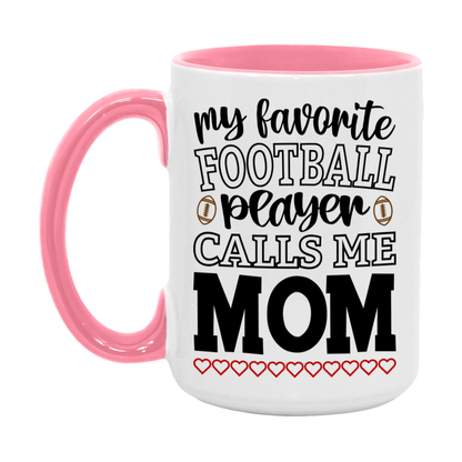 My Favorite Football Player Calls Me Mom Mug – Funny Football Mom Gift – Mug For Mom From Player – Football Season Gift Idea