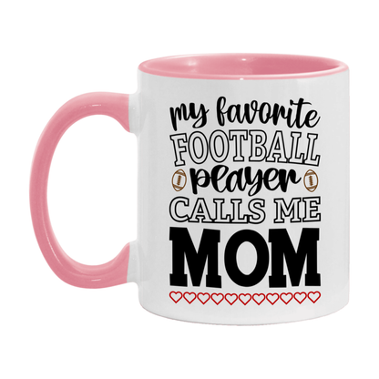 My Favorite Football Player Calls Me Mom Mug – Funny Football Mom Gift – Mug For Mom From Player – Football Season Gift Idea