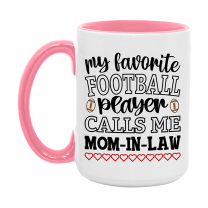 My Favorite Football Player Calls Me Mom-In-Law Mug – Funny Football Mom-In-Law Gift – Mug For Mom-In-Law From Player – Football Season Gift Idea