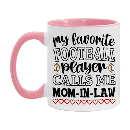 My Favorite Football Player Calls Me Mom-In-Law Mug – Funny Football Mom-In-Law Gift – Mug For Mom-In-Law From Player – Football Season Gift Idea
