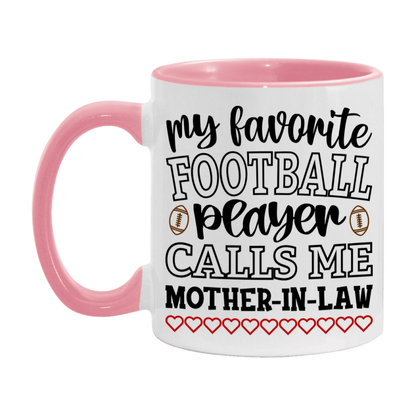 My Favorite Football Player Calls Me Mother-In-Law Mug – Funny Football Mother-In-Law Gift – Mug For Mother-In-Law From Player – Football Season Gift Idea