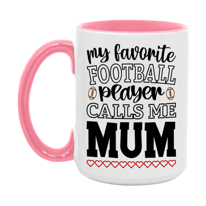My Favorite Football Player Calls Me Mum Mug – Funny Football Mum Gift – Mug For Mum From Player – Football Season Gift Idea