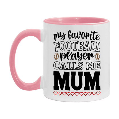 My Favorite Football Player Calls Me Mum Mug – Funny Football Mum Gift – Mug For Mum From Player – Football Season Gift Idea