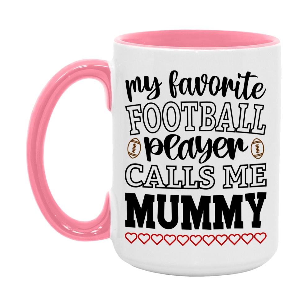 My Favorite Football Player Calls Me Mummy Mug – Funny Football Mummy Gift – Mug For Mummy From Player – Football Season Gift Idea
