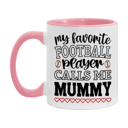 My Favorite Football Player Calls Me Mummy Mug – Funny Football Mummy Gift – Mug For Mummy From Player – Football Season Gift Idea