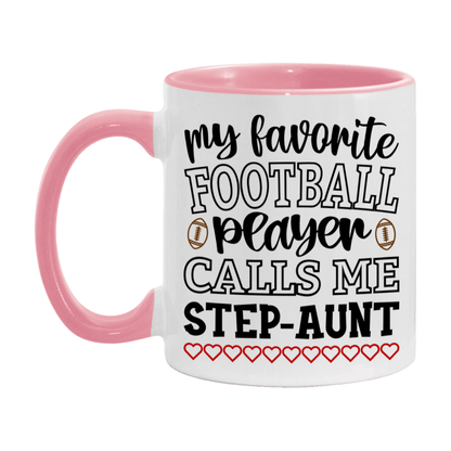 My Favorite Football Player Calls Me Step-Aunt Mug – Funny Football Step-Aunt Gift – Mug For Step-Aunt From Player – Football Season Gift Idea