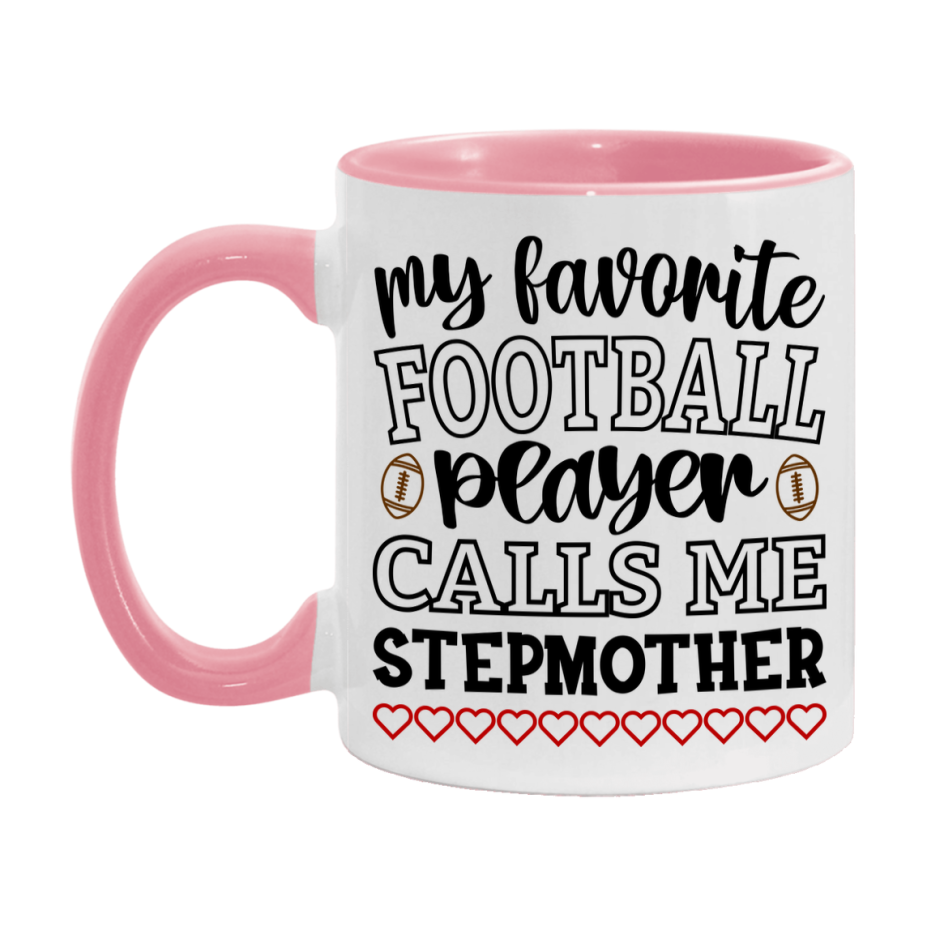 My Favorite Football Player Calls Me Stepmother Mug – Funny Football Stepmother Gift – Mug For Stepmother From Player – Football Season Gift Idea