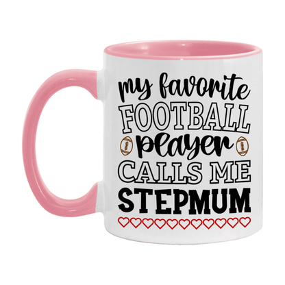 My Favorite Football Player Calls Me Stepmum Mug – Funny Football Stepmum Gift – Mug For Stepmum From Player – Football Season Gift Idea