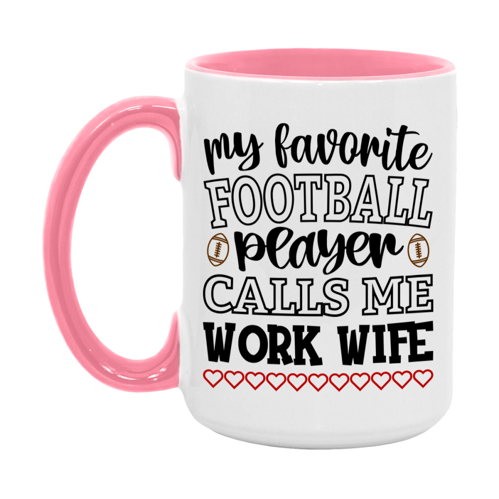 My Favorite Football Player Calls Me Work Wife Mug – Funny Football Work Wife Gift – Mug For Work Wife From Player – Football Season Gift Idea