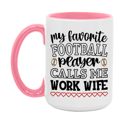 My Favorite Football Player Calls Me Work Wife Mug – Funny Football Work Wife Gift – Mug For Work Wife From Player – Football Season Gift Idea