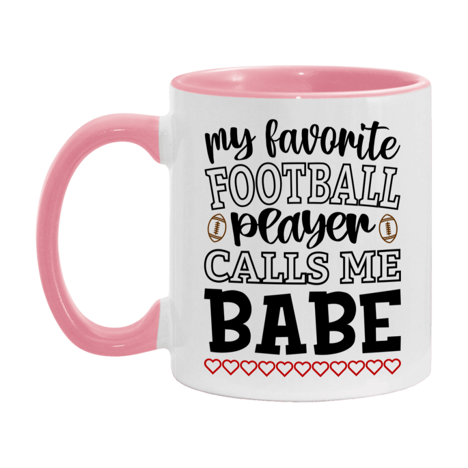 My Favorite Football Player Calls Me Babe Mug – Funny Football Babe Gift – Mug For Babe From Player – Football Season Gift Idea