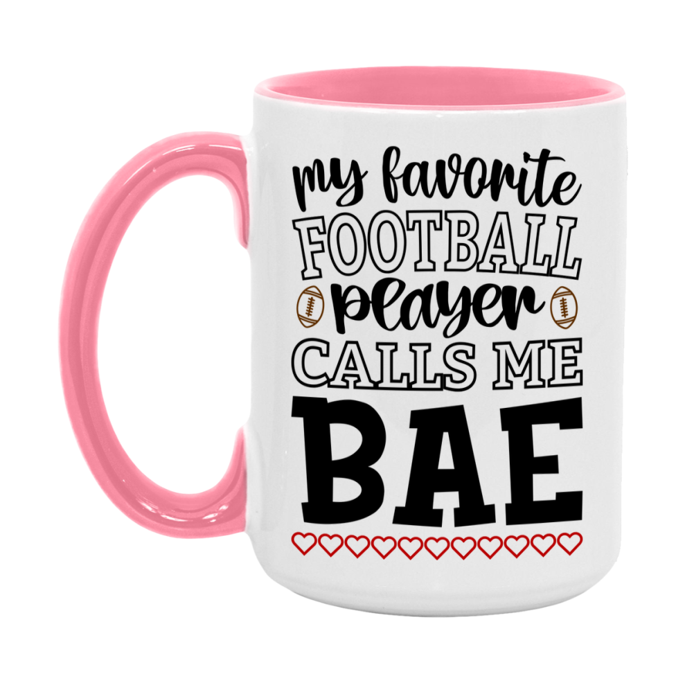 My Favorite Football Player Calls Me Bae Mug – Funny Football Bae Gift – Mug For Bae From Player – Football Season Gift Idea