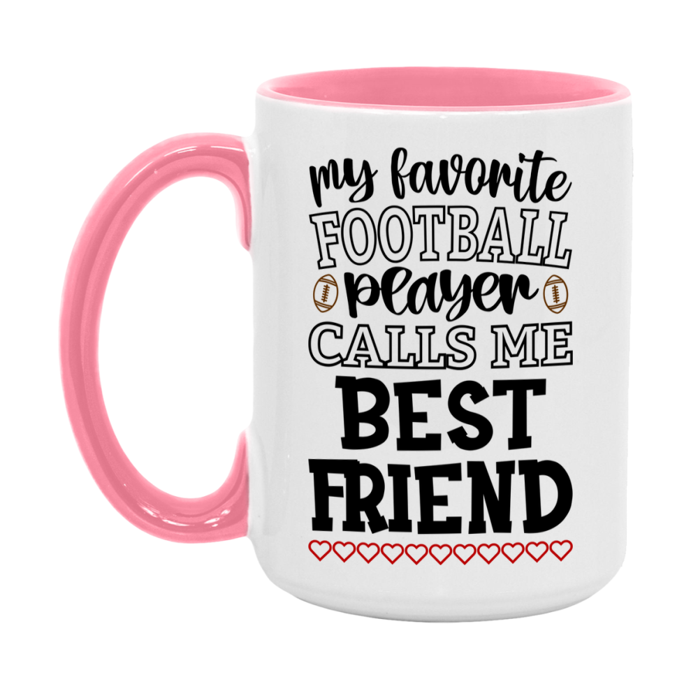My Favorite Football Player Calls Me Best Friend Mug – Funny Football Best Friend Gift – Mug For Best Friend From Player – Football Season Gift Idea