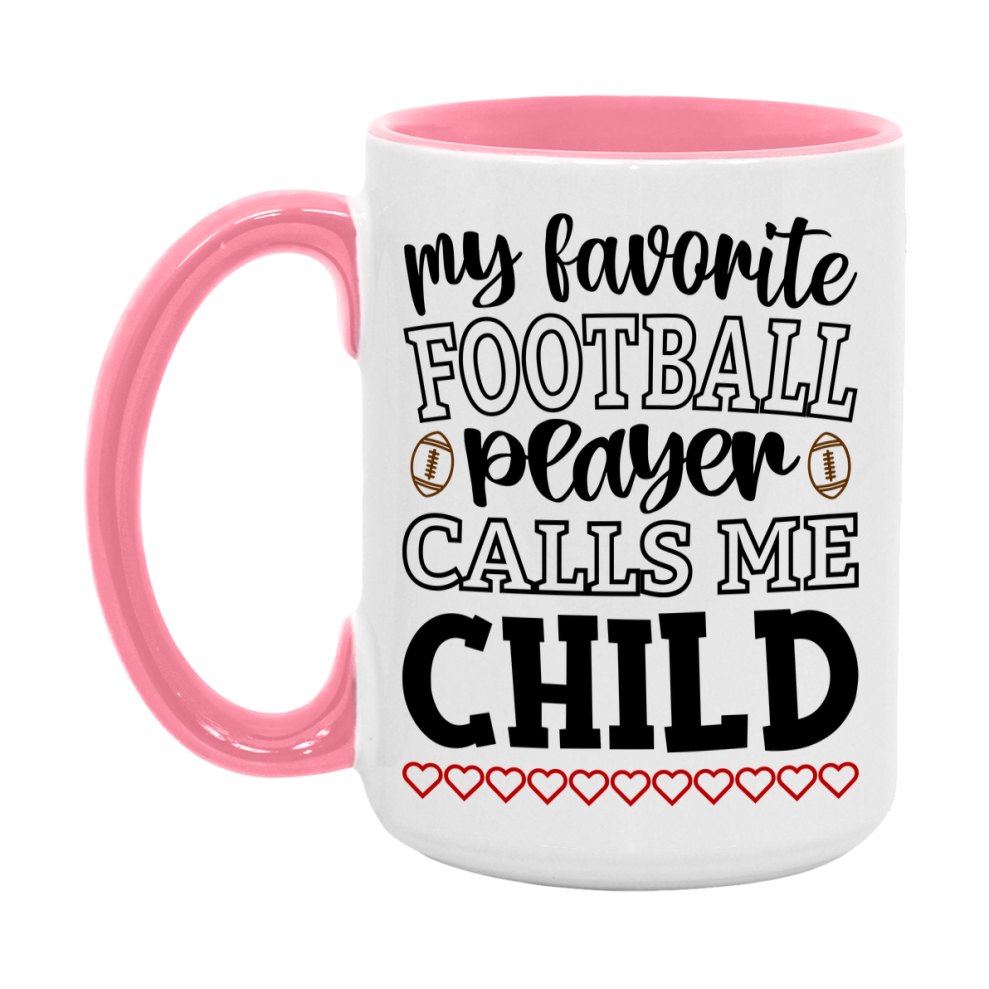 My Favorite Football Player Calls Me Child Mug – Funny Football Child Gift – Mug For Child From Player – Football Season Gift Idea