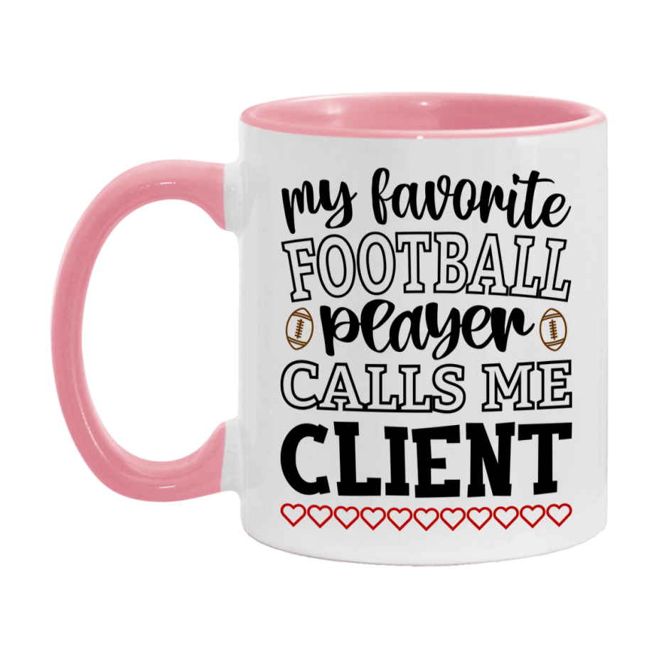 My Favorite Football Player Calls Me Client Mug – Funny Football Client Gift – Mug For Client From Player – Football Season Gift Idea
