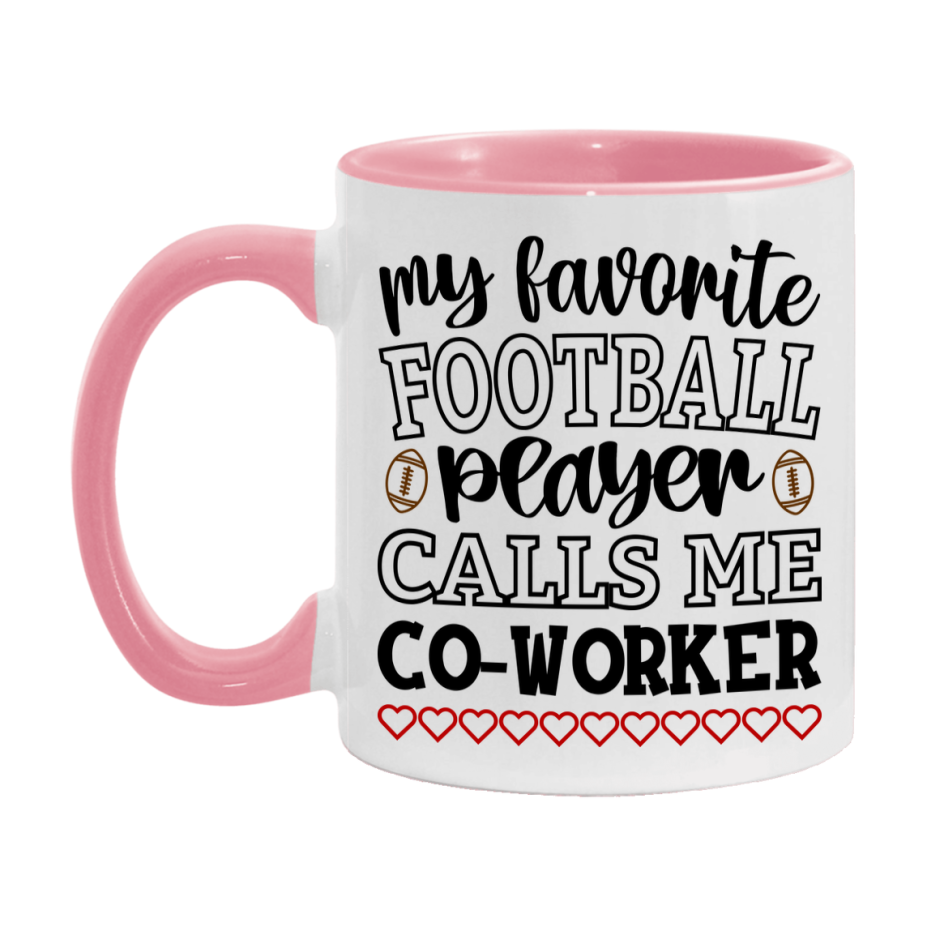 My Favorite Football Player Calls Me Co-Worker Mug – Funny Football Co-Worker Gift – Mug For Co-Worker From Player – Football Season Gift Idea