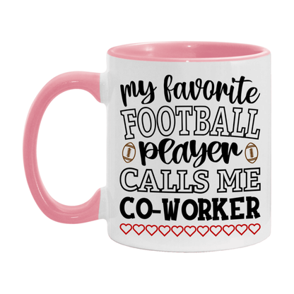 My Favorite Football Player Calls Me Co-Worker Mug – Funny Football Co-Worker Gift – Mug For Co-Worker From Player – Football Season Gift Idea