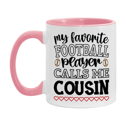 My Favorite Football Player Calls Me Cousin Mug – Funny Football Cousin Gift – Mug For Cousin From Player – Football Season Gift Idea