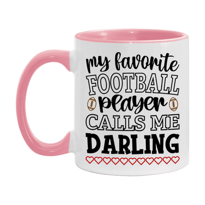 My Favorite Football Player Calls Me Darling Mug – Funny Football Darling Gift – Mug For Darling From Player – Football Season Gift Idea