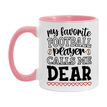 My Favorite Football Player Calls Me Dear Mug – Funny Football Dear Gift – Mug For Dear From Player – Football Season Gift Idea