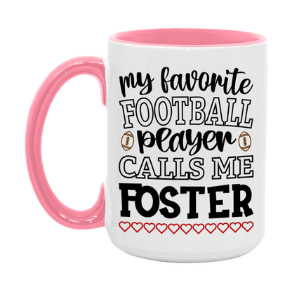My Favorite Football Player Calls Me Foster Mug – Funny Football Foster Gift – Mug For Foster From Player – Football Season Gift Idea
