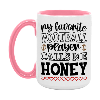 My Favorite Football Player Calls Me Honey Mug – Funny Football Honey Gift – Mug For Honey From Player – Football Season Gift Idea