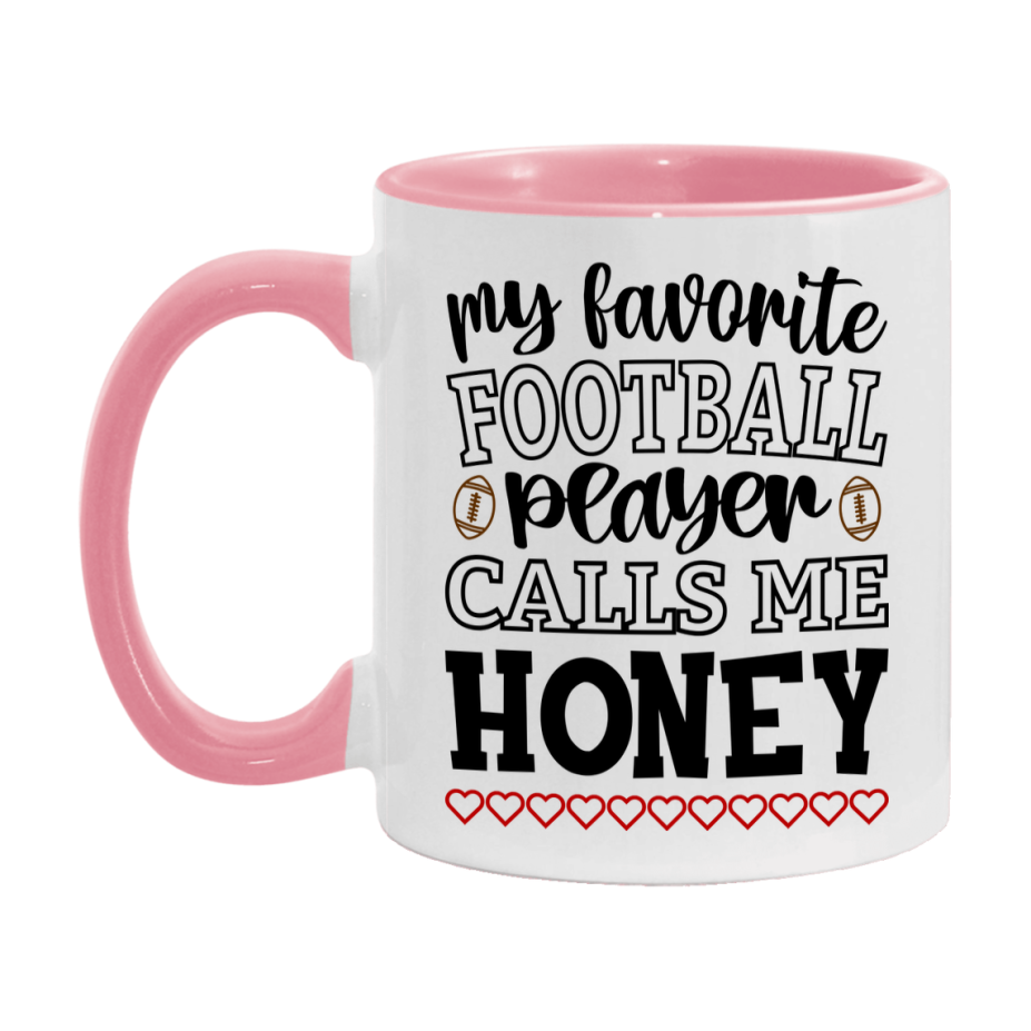 My Favorite Football Player Calls Me Honey Mug – Funny Football Honey Gift – Mug For Honey From Player – Football Season Gift Idea