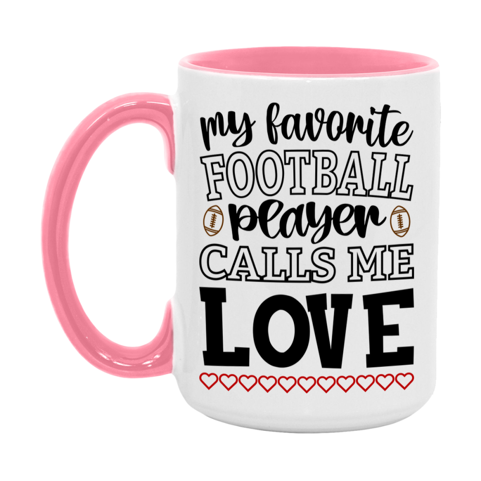 My Favorite Football Player Calls Me Love Mug – Funny Football Love Gift – Mug For Love From Player – Football Season Gift Idea