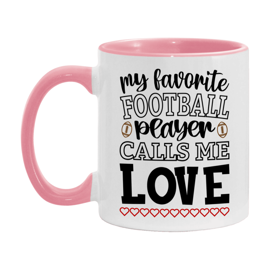 My Favorite Football Player Calls Me Love Mug – Funny Football Love Gift – Mug For Love From Player – Football Season Gift Idea