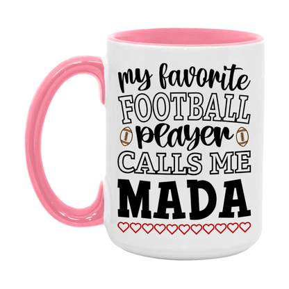 My Favorite Football Player Calls Me Mada Mug – Funny Football Mada Gift – Mug For Mada From Player – Football Season Gift Idea