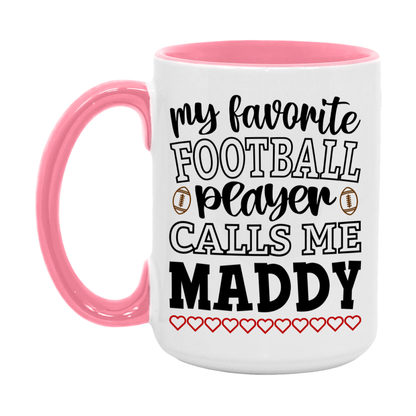 My Favorite Football Player Calls Me Maddy Mug – Funny Football Maddy Gift – Mug For Maddy From Player – Football Season Gift Idea