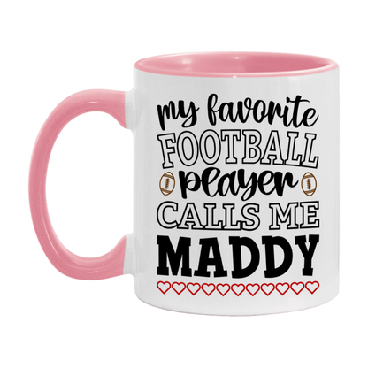 My Favorite Football Player Calls Me Maddy Mug – Funny Football Maddy Gift – Mug For Maddy From Player – Football Season Gift Idea