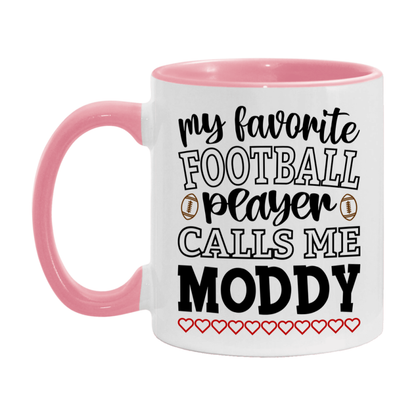 My Favorite Football Player Calls Me Moddy Mug – Funny Football Moddy Gift – Mug For Moddy From Player – Football Season Gift Idea