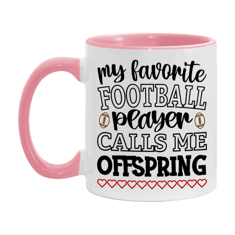 My Favorite Football Player Calls Me Offspring Mug – Funny Football Offspring Gift – Mug For Offspring From Player – Football Season Gift Idea