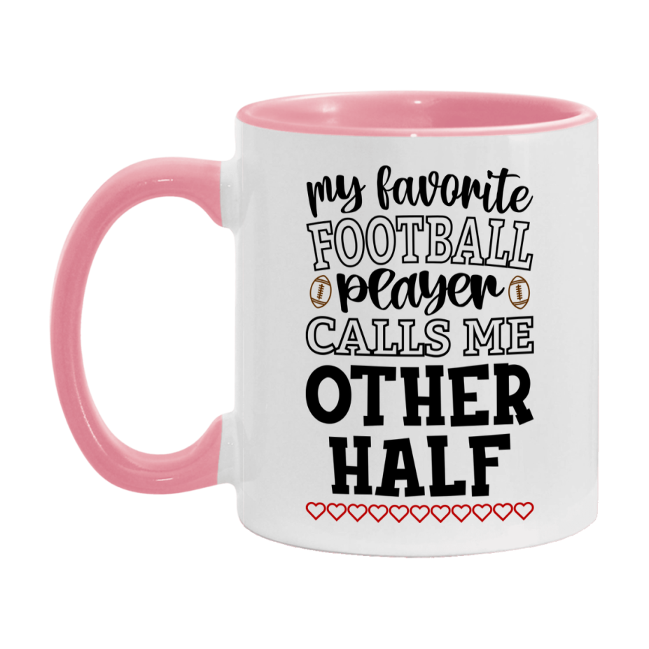 My Favorite Football Player Calls Me Other Half Mug – Funny Football Other Half Gift – Mug For Other Half From Player – Football Season Gift Idea