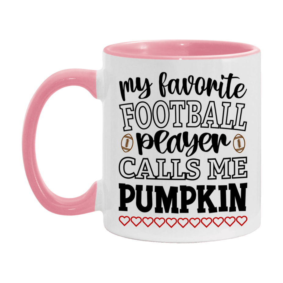 My Favorite Football Player Calls Me Pumpkin Mug – Funny Football Pumpkin Gift – Mug For Pumpkin From Player – Football Season Gift Idea