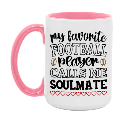 My Favorite Football Player Calls Me Soulmate Mug – Funny Football Soulmate Gift – Mug For Soulmate From Player – Football Season Gift Idea