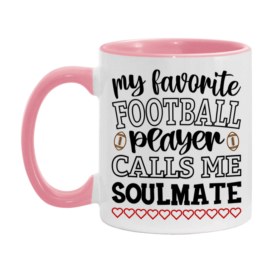 My Favorite Football Player Calls Me Soulmate Mug – Funny Football Soulmate Gift – Mug For Soulmate From Player – Football Season Gift Idea