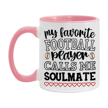 My Favorite Football Player Calls Me Soulmate Mug – Funny Football Soulmate Gift – Mug For Soulmate From Player – Football Season Gift Idea