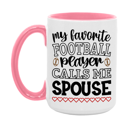 My Favorite Football Player Calls Me Spouse Mug – Funny Football Spouse Gift – Mug For Spouse From Player – Football Season Gift Idea