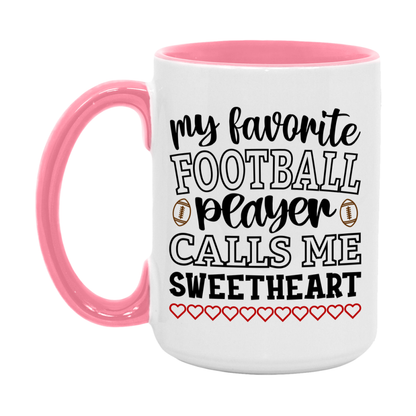My Favorite Football Player Calls Me Sweetheart Mug – Funny Football Sweetheart Gift – Mug For Sweetheart From Player – Football Season Gift Idea