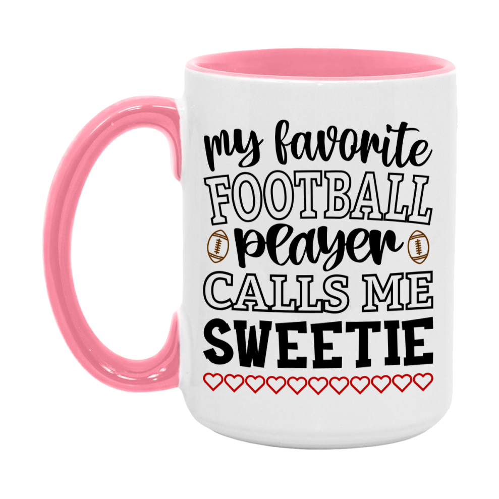 My Favorite Football Player Calls Me Sweetie Mug – Funny Football Sweetie Gift – Mug For Sweetie From Player – Football Season Gift Idea