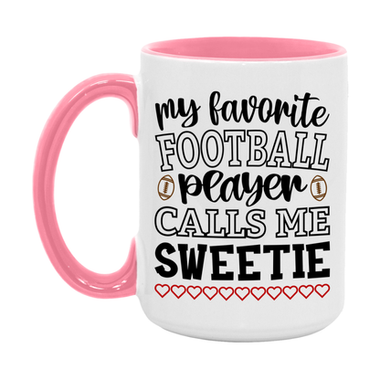 My Favorite Football Player Calls Me Sweetie Mug – Funny Football Sweetie Gift – Mug For Sweetie From Player – Football Season Gift Idea