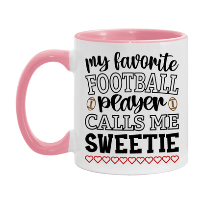 My Favorite Football Player Calls Me Sweetie Mug – Funny Football Sweetie Gift – Mug For Sweetie From Player – Football Season Gift Idea